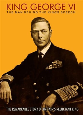 King George VI: The Man Behind The King's Speech (E) - CeX (UK): - Buy, Sell, Donate